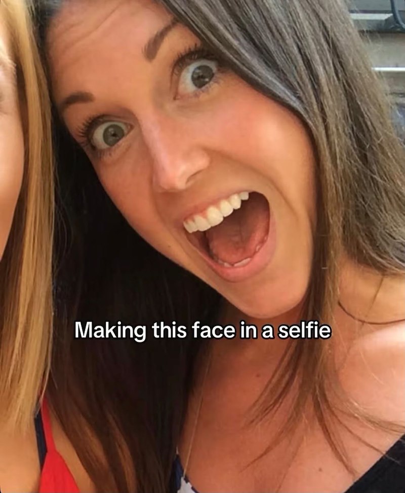 Making this face in a selfie