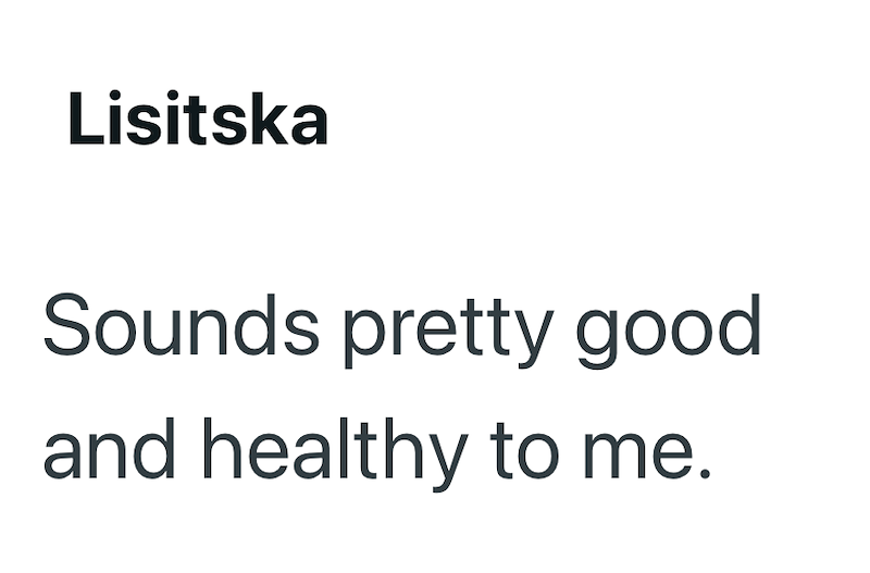 Lisitska Sounds pretty good and healthy to me.