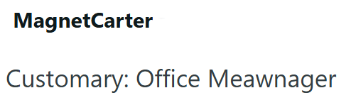 MagnetCarter Customary: Office Meawnager