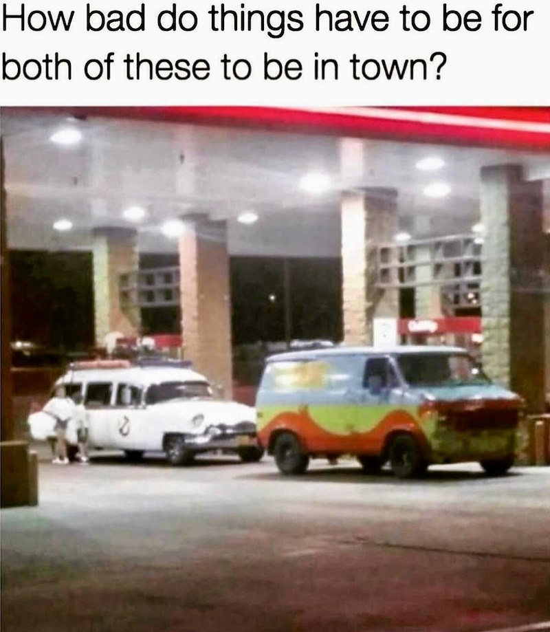 How bad do things have to be for both of these to be in town? 107