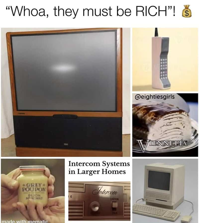 "Whoa, they must be RICH"! S $ GREY POUPON DEJON AND Intercom Systems in Larger Homes Intercom LISTEN made with mematic TALX @eightiesgirls VIENNETTA