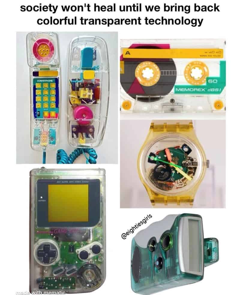 society won't heal until we bring back colorful transparent technology CONARHONE GAMETE made with mematic @eightiesgirls 60 MEMOREX' dBSI