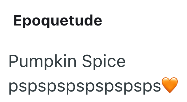 Epoquetude Pumpkin Spice pspspspspspspsps