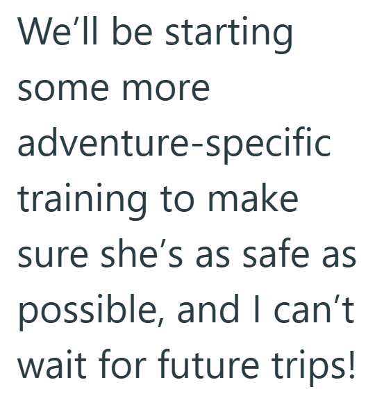 We'll be starting some more adventure-specific training to make sure she's as safe as possible, and I can't wait for future trips!