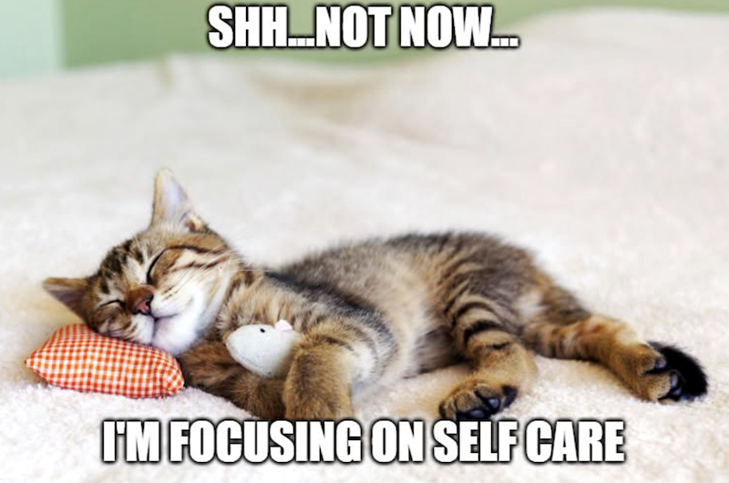SHH...NOT NOW... FM FOCUSING ON SELF CARE