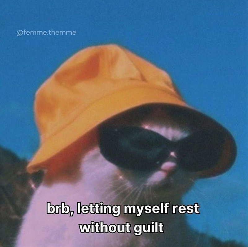 @femme.themme brb, letting myself rest without guilt
