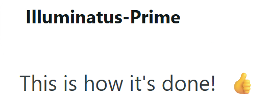 Illuminatus-Prime This is how it's done!