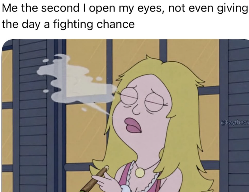 Me the second I open my eyes, not even giving the day a fighting chance @kaytheca
