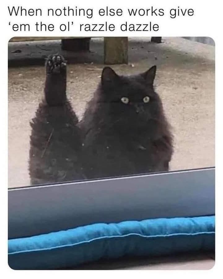 When nothing else works give 'em the ol' razzle dazzle