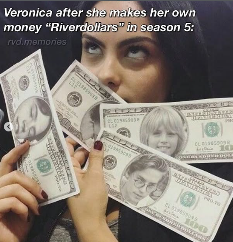 Veronica after she makes her own money "Riverdollars" in season 5: rvd.memories 212 CL019859098 CL 01985909 B L12 31 PHO CL019859098 TALLED STATES OFAMERION L12 DOTA CL019859098 12 1844 CL019859098 GERA PHOTO CL01985909 B 10 DRED DOLE INFLED SLMES DENMERICA PHO.TO CL019859098 10 ON HUNDRED DOLLARS