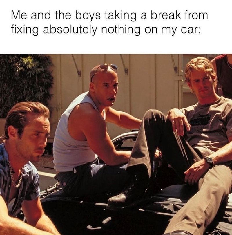 Me and the boys taking a break from fixing absolutely nothing on my car: