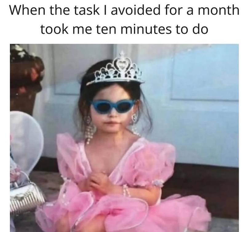 When the task I avoided for a month took me ten minutes to do