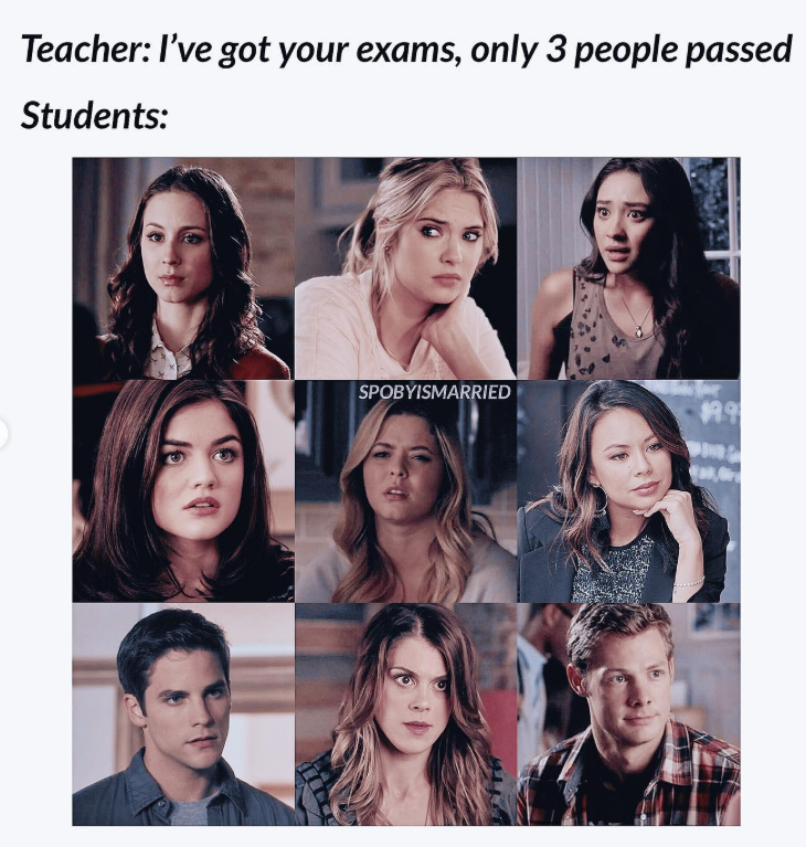 Teacher: I've got your exams, only 3 people passed Students: SPOBYISMARRIED 199