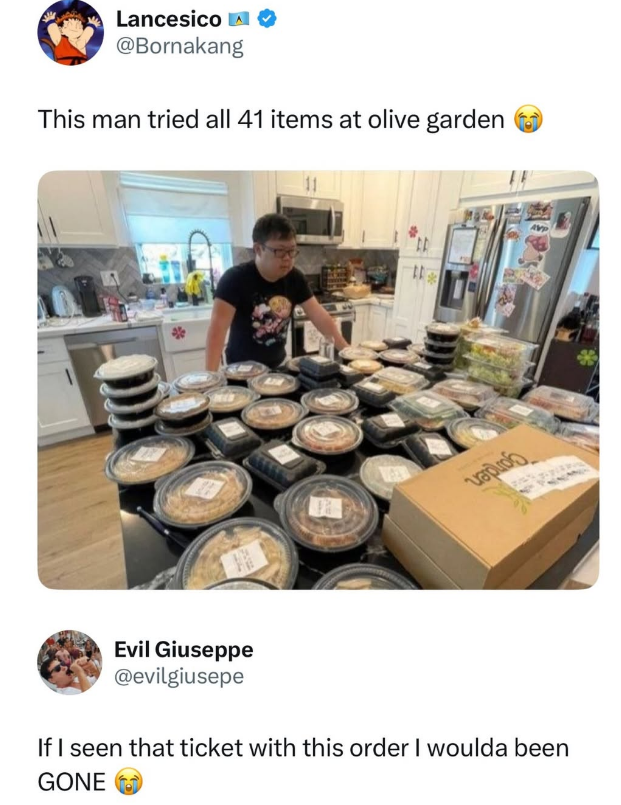 Lancesico @Bornakang This man tried all 41 items at olive garden 11 гармоб Evil Giuseppe @evilgiusepe If I seen that ticket with this order I woulda been GONE