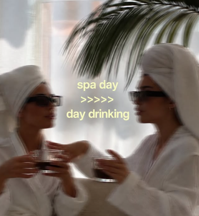 spa day >>>>> day drinking