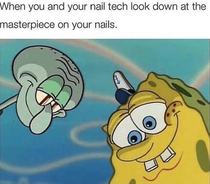 When you and your nail tech look down at the masterpiece on your nails.