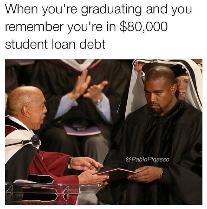 When you're graduating and you remember you're in $80,000 student loan debt @PabloPiqasso