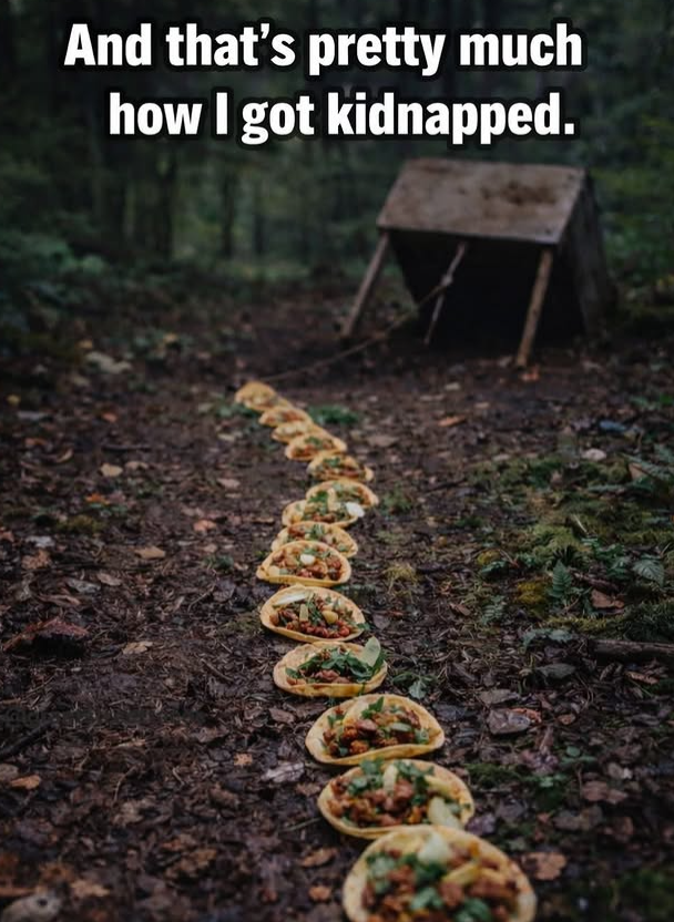 And that's pretty much how I got kidnapped.
