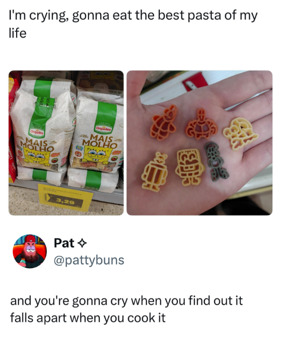 I'm crying, gonna eat the best pasta of my life Orquidea Orquidea MAIS MOLHO MAIS MOLHO 1233 3,29 Pat @pattybuns and you're gonna cry when you find out it falls apart when you cook it