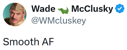 Wade McClusky ✔ @WMcluskey Smooth AF