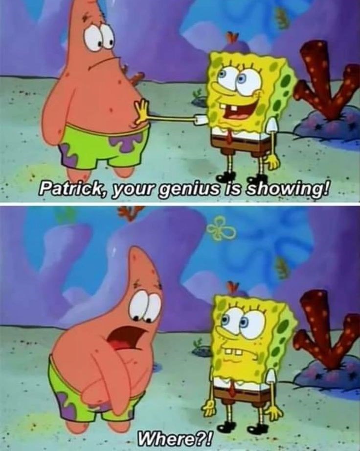 Patrick, your genius is showing! Where?!