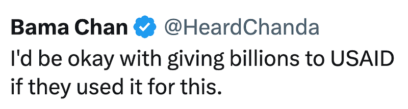 Bama Chan @HeardChanda I'd be okay with giving billions to USAID if they used it for this.