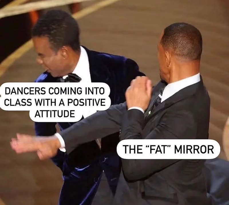 DANCERS COMING INTO CLASS WITH A POSITIVE ATTITUDE THE "FAT" MIRROR