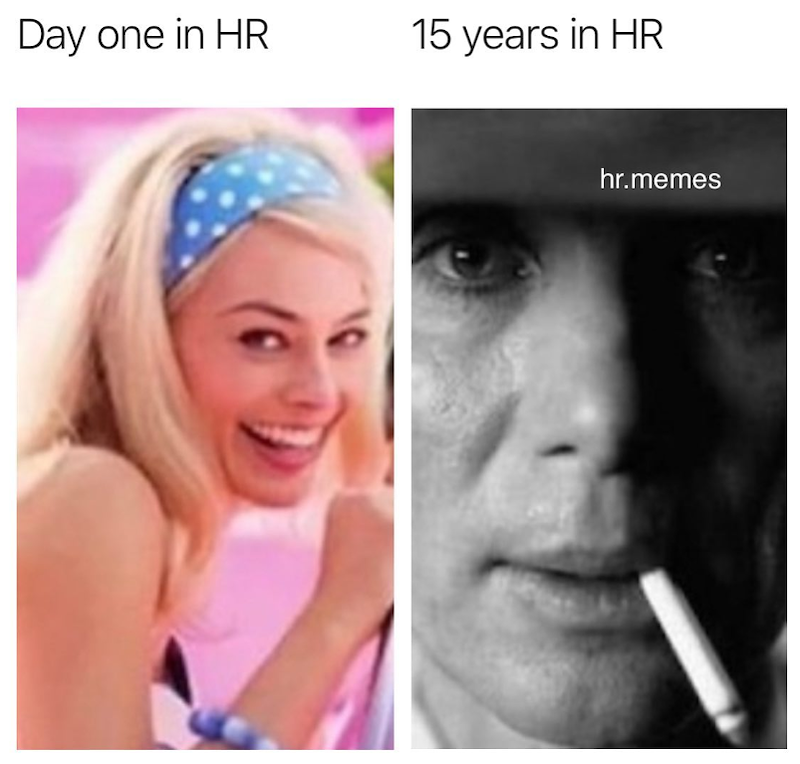 Day one in HR 15 years in HR 16 hr.memes