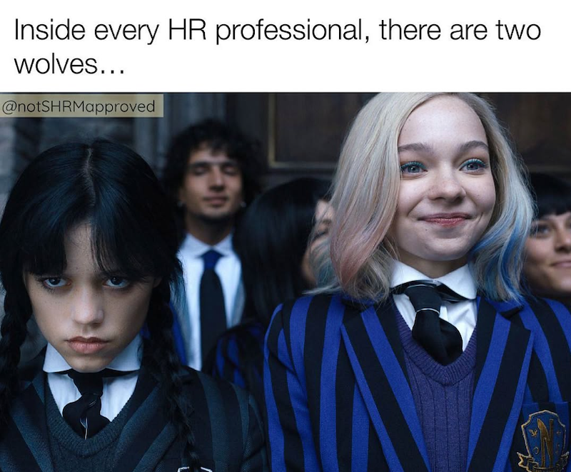 Inside every HR professional, there are two wolves... @notSHRMapproved