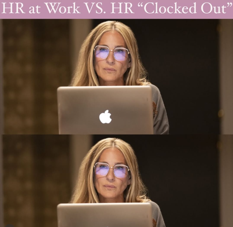 HR at Work VS. HR “Clocked Out"