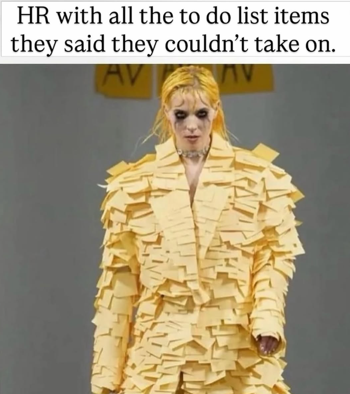 HR with all the to do list items they said they couldn't take on.