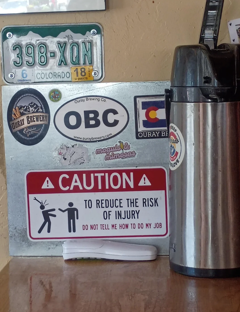 398-XON 6 COLORADO 180 COLORADO U 000175 Ouray Brewing Co DURAY BREWERY OBC www.ouraybrewery.com megula,& mimosas BEEF OURAY BR rado A CAUTION A TO REDUCE THE RISK OF INJURY DO NOT TELL ME HOW TO DO MY JOB OVE
