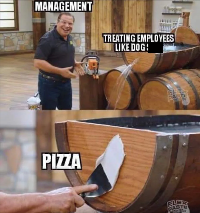 Another variant of the popular “fix the company culture with pizza” type of meme.