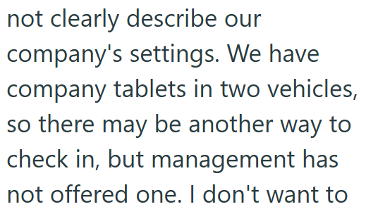 not clearly describe our company's settings. We have company tablets in two vehicles, so there may be another way to check in, but management has not offered one. I don't want to
