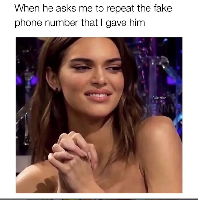 When he asks me to repeat the fake phone number that I gave him Girlzzzclub NYA