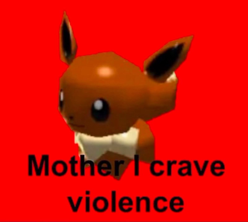 Mother I crave violence