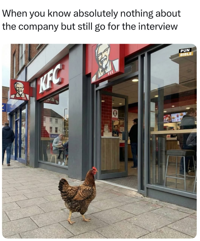 When you know absolutely nothing about the company but still go for the interview KFC PUN BIBLE opet