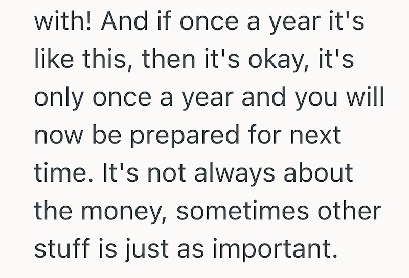 with! And if once a year it's like this, then it's okay, it's only once a year and you will now be prepared for next time. It's not always about the money, sometimes other stuff is just as important.