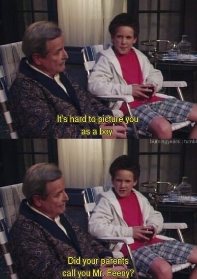 It's hard to picture you as a boy. Did your parents call you Mr. Feeny? burningyears | tumbl