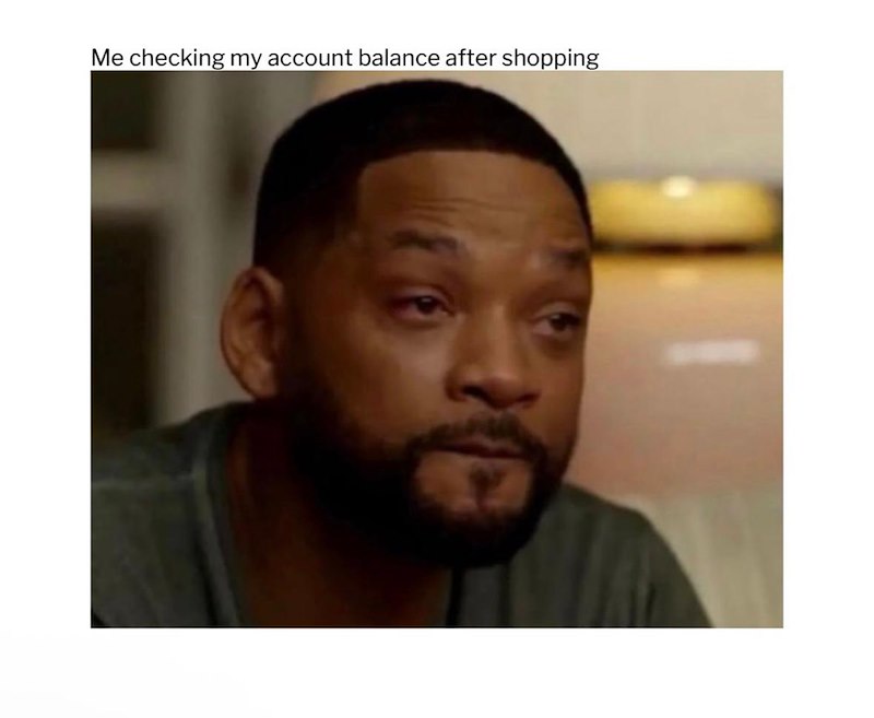 Me checking my account balance after shopping
