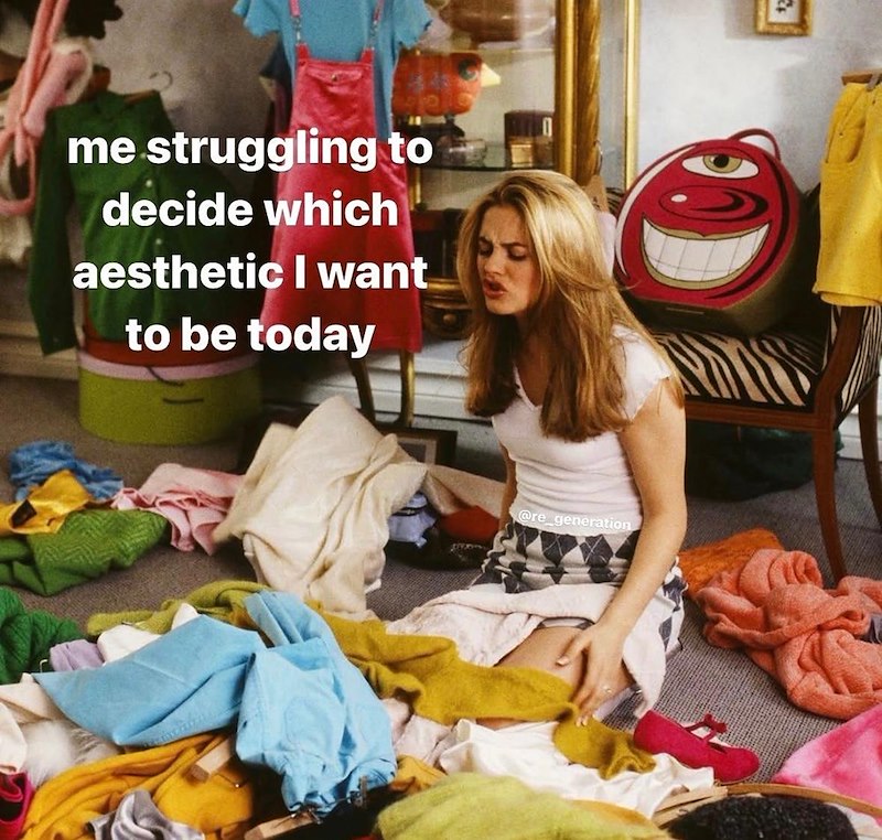 me struggling to decide which aesthetic I want to be today @re generation