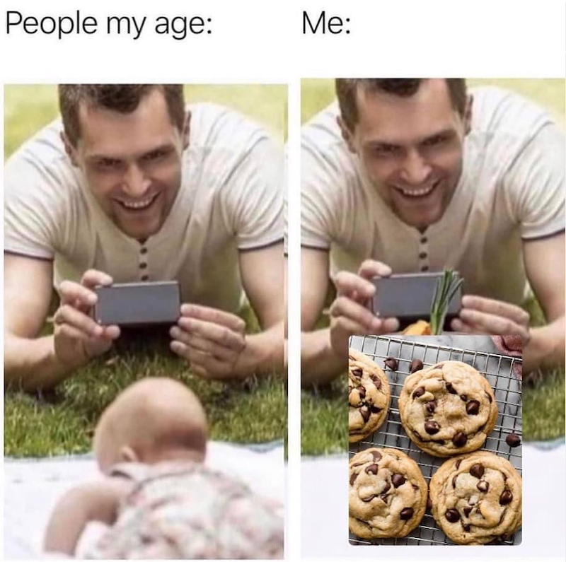 People my age: Me: