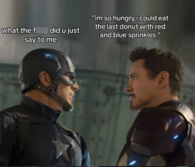 what the f did u just say to me "im so hungry i could eat the last donut with red and blue sprinkles"