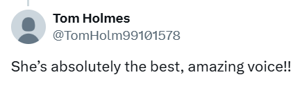Tom Holmes @TomHolm99101578 She's absolutely the best, amazing voice!!