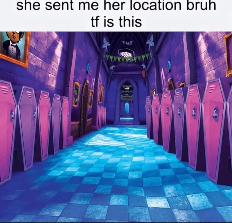 she sent me her location bruh tf is this 14T