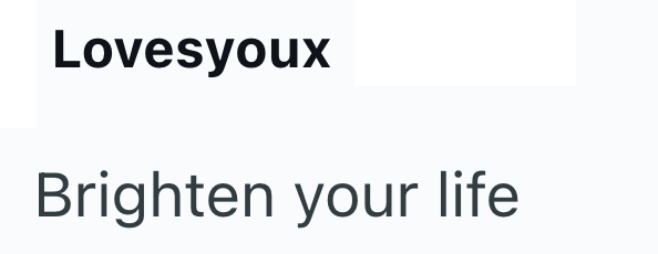 Lovesyoux Brighten your life