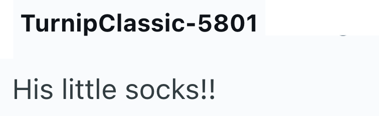 TurnipClassic-5801 His little socks!!