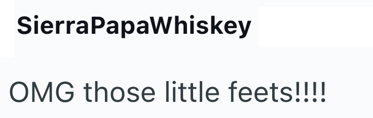 SierraPapaWhiskey OMG those little feets!!!!