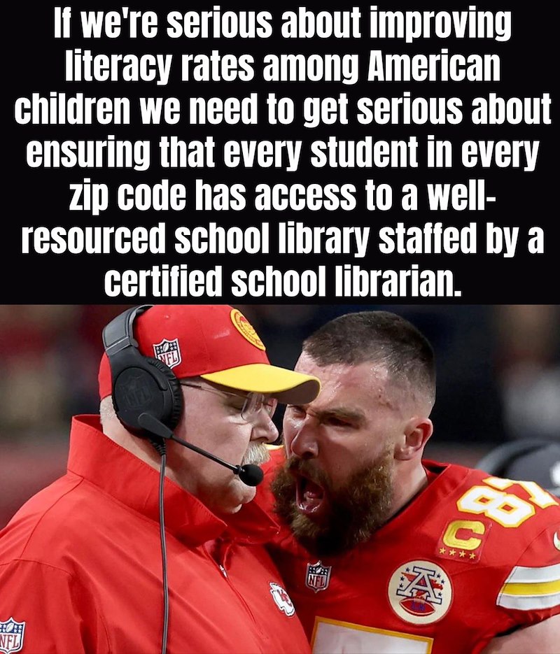 NFL If we're serious about improving literacy rates among American children we need to get serious about ensuring that every student in every zip code has access to a well- resourced school library staffed by a certified school librarian. CFL 租 NFL **** PB