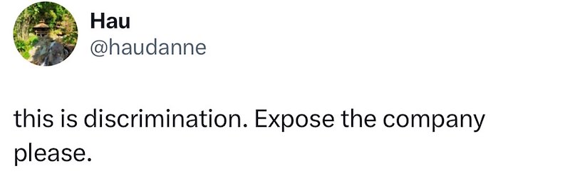 Hau @haudanne this is discrimination. Expose the company please.